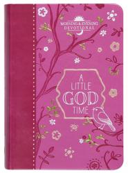  A Little God Time: Morning & Evening Devotional 