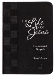 The Life of Jesus: Harmonized Gospels: Reader\'s Edition 