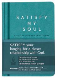  Satisfy My Soul: A 40-Day Worship Devotional 