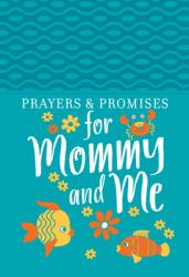  Prayers & Promises for Mommy and Me 