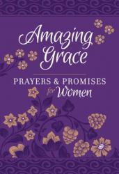  Amazing Grace - Prayers & Promises for Women 