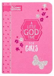  A Little God Time for Girls: 365 Daily Devotions 