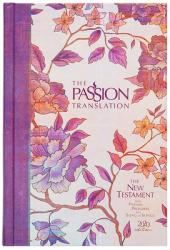  The Passion Translation New Testament (2020 Edition) Hc Peony: With Psalms, Proverbs and Song of Songs 