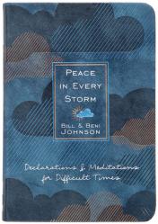  Peace in Every Storm: 52 Declarations & Meditations for Difficult Times 