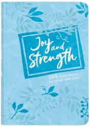  Joy and Strength: 365 Devotions for Grief and Loss 