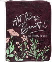 All Things Beautiful Ziparound Devotional: 365 Devotions for Women 