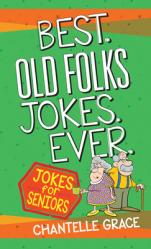  Best Old Folks Jokes Ever 