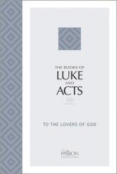  The Books of Luke and Acts (2020 Edition): To the Lovers of God 