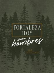  Forteleza Hoy Para Hombres: 365 Devociones 