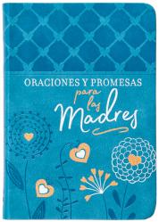  Oraciones Y Promesas Para Las Madres 