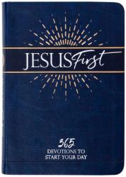  Jesus First: 365 Devotions to Start Your Day 