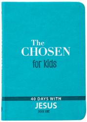  The Chosen for Kids - Book One: 40 Days with Jesus 