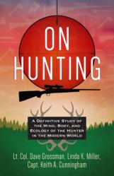  On Hunting: A Definitive Study of the Mind, Body, and Ecology of the Hunter in the Modern World 