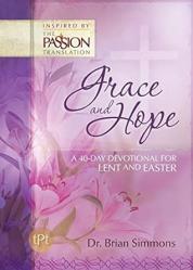  Grace and Hope: A 40-Day Devotional For Lent and Easter 