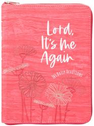  Lord It\'s Me Again: 365 Daily Devotions 