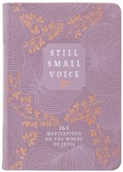 Still Small Voice: 365 Meditations on the Words of Jesus 