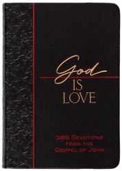  God Is Love: 365 Devotions from the Gospel of John 