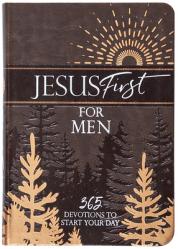  Jesus First for Men: 365 Devotions to Start Your Day 