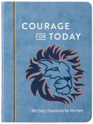  Courage for Today: 365 Daily Devotions for Women 