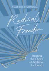  Radical Freedom: Breaking the Chains of Addiction for Good 
