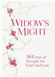  Widow\'s Might: 365 Days of Strength for Grief and Loss 