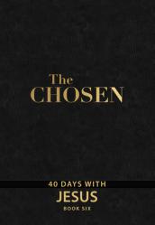  The Chosen Book Six: 40 Days with Jesus 