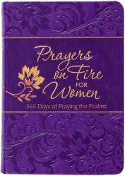  Prayers on Fire for Women: 365 Days of Praying the Psalms 