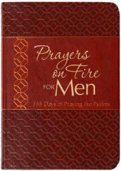  Prayers on Fire for Men: 365 Days of Praying the Psalms 