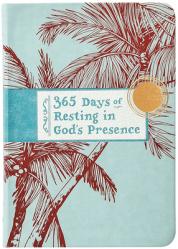  365 Days of Resting in God\'s Presence 