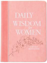  Daily Wisdom for Women: A 365-Day Devotional 
