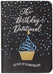  The Birthday Devotional: 365 Days of Celebrating Life 