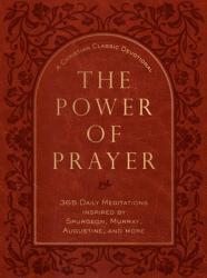  The Power of Prayer: 365 Daily Meditations Inspired by Spurgeon, Murray, and More 