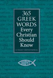  365 Greek Words Every Christian Should Know: A Daily Devotional 