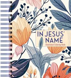  In Jesus\' Name: Devotional Coloring Book 