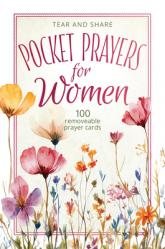  Pocket Prayers for Women: Tear and Share - 100 Removeable Prayer Cards 