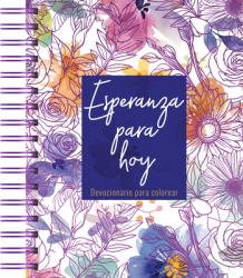  Esperanza Para Hoy: Devocionario Y Libro Para Colorear 