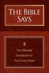 The Bible Says: The Ultimate Handbook for Your Every Need 