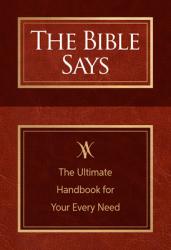  The Bible Says: The Ultimate Handbook for Your Every Need 