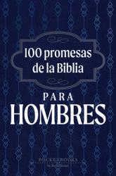  100 Promesas de la Biblia Para Hombres 