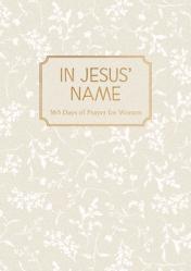  In Jesus\' Name: 365 Days of Prayer for Women 
