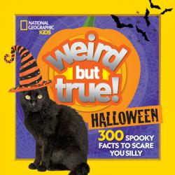  Weird But True! Halloween: 300 Spooky Facts to Scare You Silly 