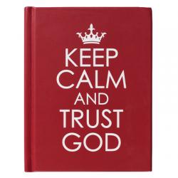  Keep Calm and Trust God 
