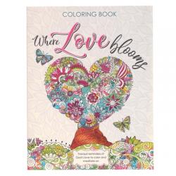  Where Love Blooms Tranquil Reminders of God\'s Love to Color and Meditate on Inspirational Coloring Book for Adults and Teens with Scripture 