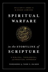  Spiritual Warfare in the Storyline of Scripture: A Biblical, Theological, and Practical Approach 