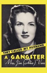 They Called My Husband a Gangster 