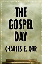  The Gospel Day; or, The Light Of Christianity 