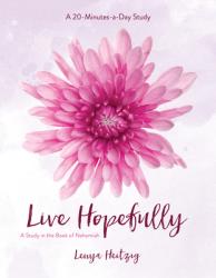  Live Hopefully: A Study in the Book of Nehemiah 