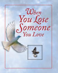  When You Lose Someone You Love (Deluxe Prayer Book) 