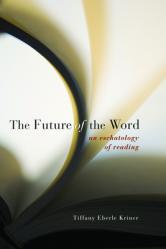  Future of the Word PB: An Eschatology of Reading 