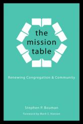  The Mission Table: Renewing Congregation and Community 